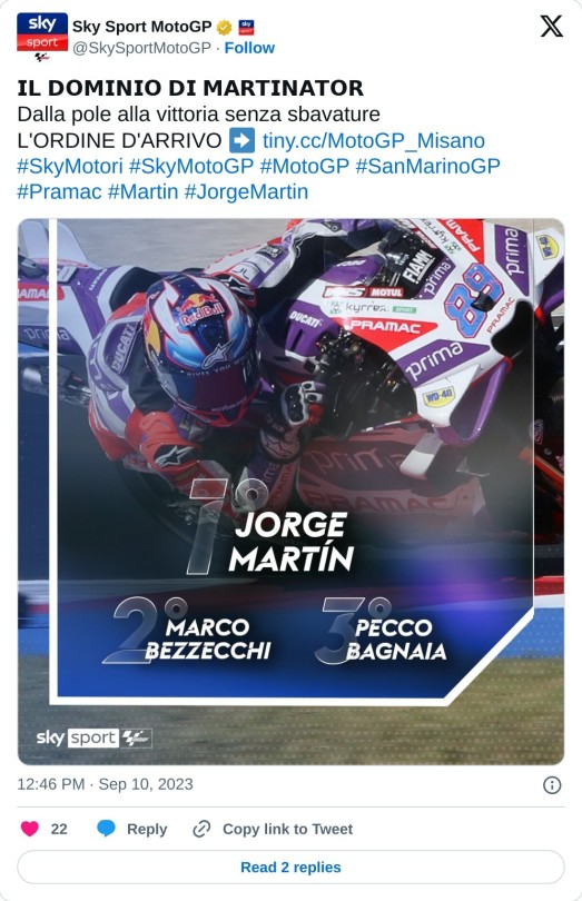 𝗜𝗟 𝗗𝗢𝗠𝗜𝗡𝗜𝗢 𝗗𝗜 𝗠𝗔𝗥𝗧𝗜𝗡𝗔𝗧𝗢𝗥 Dalla pole alla vittoria senza sbavature L'ORDINE D'ARRIVO ➡ https://t.co/Z8SvGAEsHu#SkyMotori #SkyMotoGP #MotoGP #SanMarinoGP #Pramac #Martin #JorgeMartin pic.twitter.com/eE9ggLhoU8  — Sky Sport MotoGP (@SkySportMotoGP) September 10, 2023