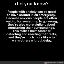 did-you-kno:  People with anxiety can be