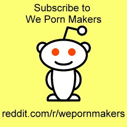 We Porn Makers&hellip;.CLICK HERE