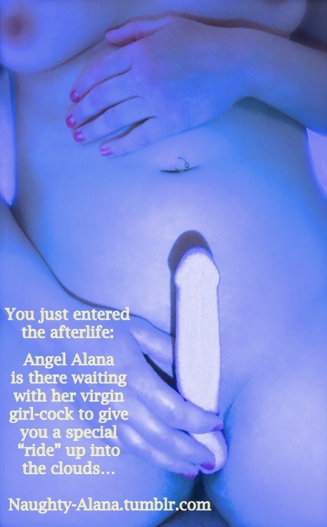 Porn Pics naughty-alana:  Angel Alana will give you