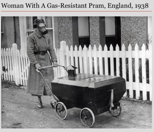 goodbyecharmcity:mortuus-lamia:Amazing photos!the past was fucked upThat gas resistant pram looks li