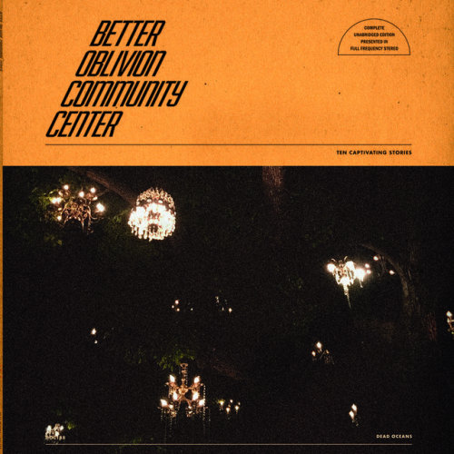 Can’t stop/won’t stop listening to Better Oblivion Community Center, the collaborative L