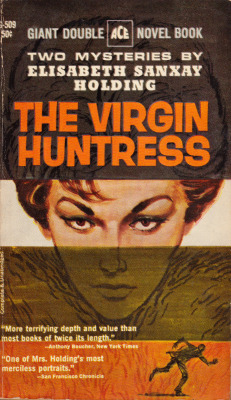 everythingsecondhand:The Virgin Huntress, by Elisabeth Sanxay Holding (Ace, 1951). From Ebay.