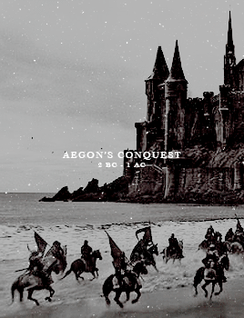 lordstark:Westeros: A History↳ Aegon’s Conquest