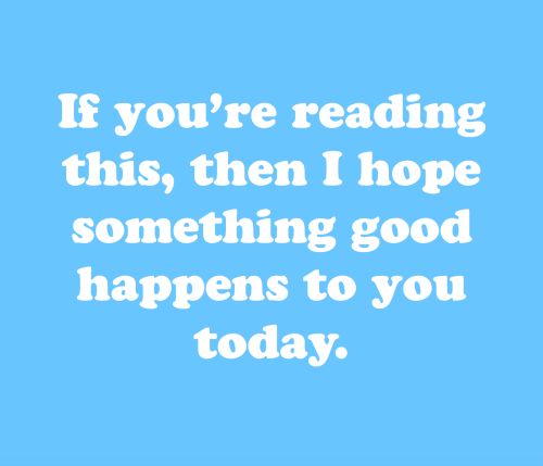 cwote:i hope you find a reason to smile today! :))[ID: a positive affirmation reading “If you&