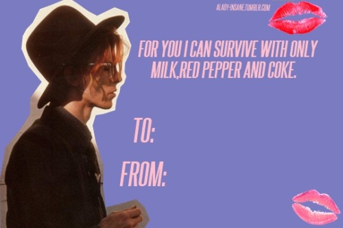 keitxmoon:Some valentine cards :3Yeah, a lot of Thin White Duke ones, i love that era :BSend ur love