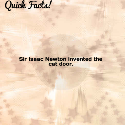 dailycoolfacts:  Quick Fact: Sir Isaac Newton invented the cat door..Ref: https://science.howstuffworks.com/innovation/famous-inventors/5-isaac-newton-inventions2.htm… | For more info about this fact visit: http://bit.ly/2RgDe5t  @empoweredinnocence