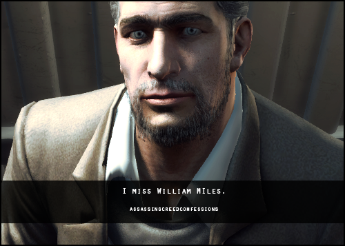 Assassin S Creed Confessions I Miss William Miles