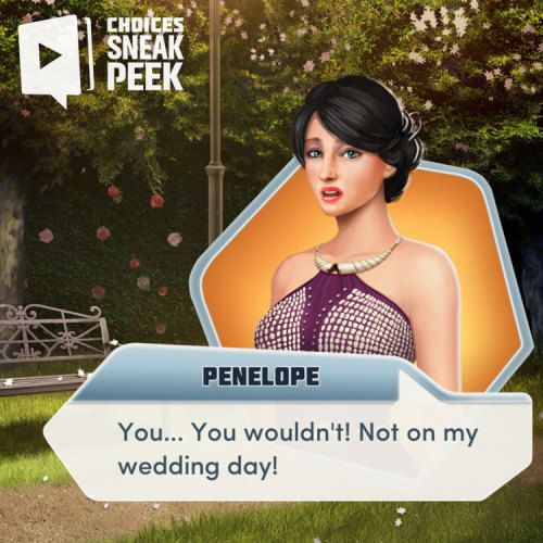 playchoices: Poor Penelope.  How will you both fare in tomorrow’s chapter of The Royal He