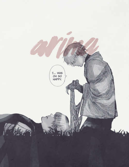 dcku:  The man who named me, to the man who killed me, the man who gave me hope, Arima, you were my 
