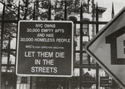 huggablekaiju: historium: “Let them die in the streets” USA, 1990 This is a Gran Fury piece for ACT-UP. Landlords were evicting AIDS victims (and had been for years.) There were no legal protections to stop this, and AIDS was such a great stigma