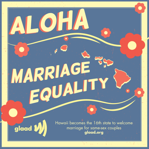 glaad:  Hawaii makes 16! 