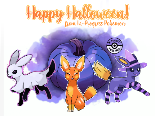 inprogresspokemon:These spooky Eeveelutions are only spotted in the wild one time of year…Hap