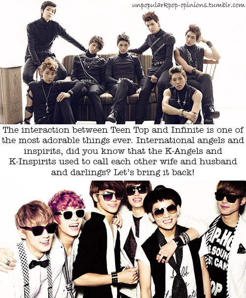 unpopularkpop-opinions:  The interaction between teentop and infinite is one of the most adorable things ever. International angels and inspirits, did you know that the k-angels and k-inspirits used to call each other wife and husband and darlings? Let’s