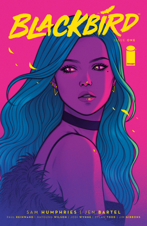 Blackbird #1 is out today, by @jenbartel and @samhumphries with @paulreinwand, Nayoung Wilson, Jodi 