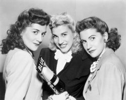wehadfacesthen:  The Andrews Sisters - (from L to R) LaVerne, Patty and Maxene - top-selling swing and boogie-woogie singing group of the 1940′s and “sweethearts of the Armed Forces Radio Service.” They appeared in 17 Hollywood films and on endless