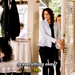 gilmorgirls:  Let’s just go back in there and see if anything’s weird, okay?