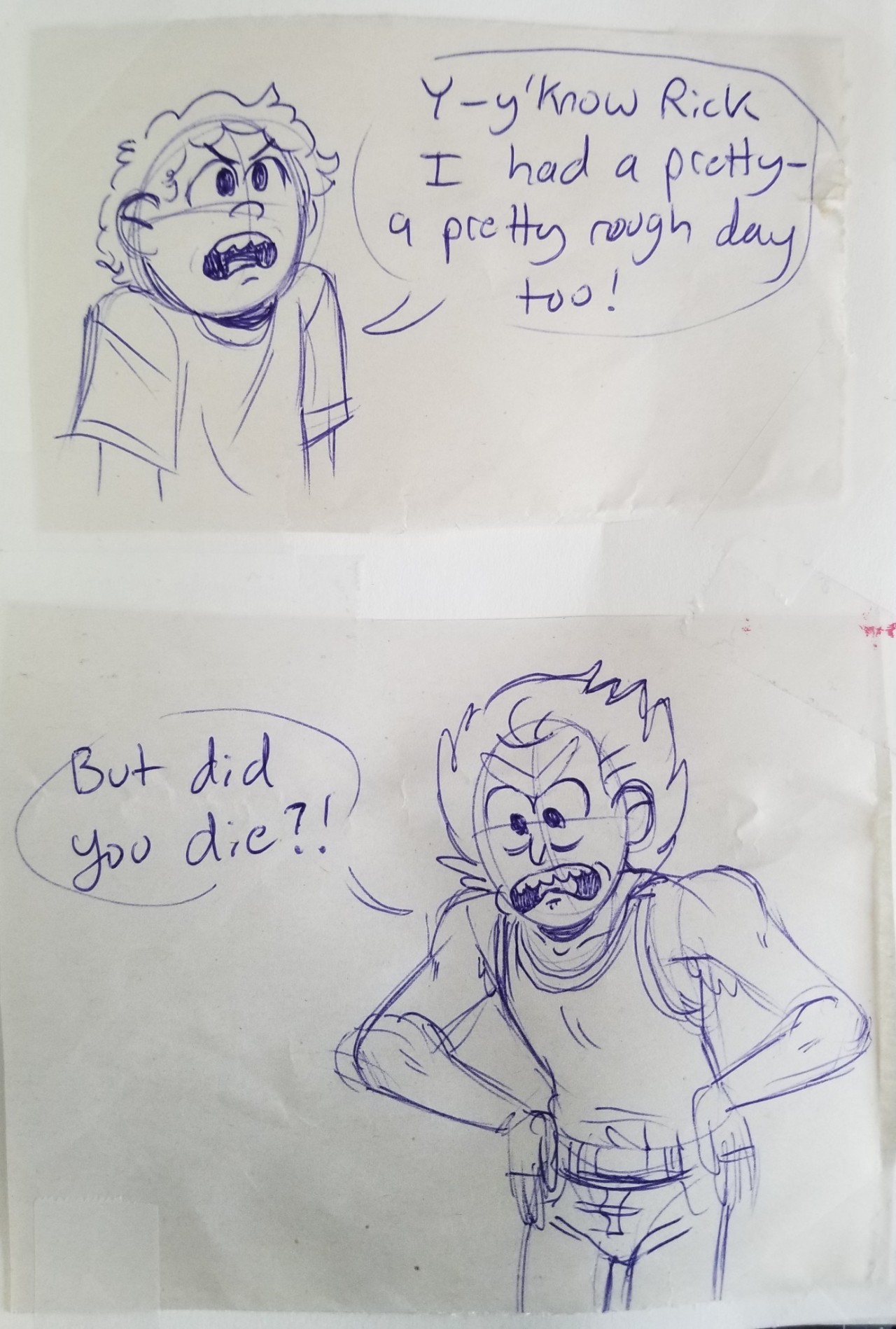 doodle from work paraphrasing a scene from hangover 3 but which could also be read as alt dialogue to the end of the season 4 premiere #rick and morty #rnm#rick sanchez#morty smith#fanart#art#my art #oh did someone have a hard day turning himself into an akira like an asshole? #i DIED