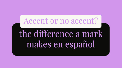 lunetudes: besides indicating stress, accents can change the meaning of a word. so…here are s