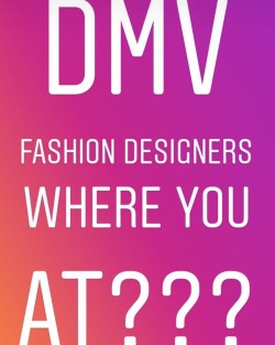 Tag your favorite designer in  the   DMV