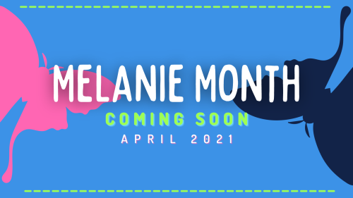 melaniemonth:[ID: a header image announcing melanie month 2021. the background is light blue, and th