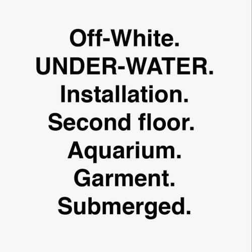 virgilabloh:  October 17, 2014 #OffWhite & @caramelbobby ‘UNDER-WATER’ @doverstreetmarketginza 