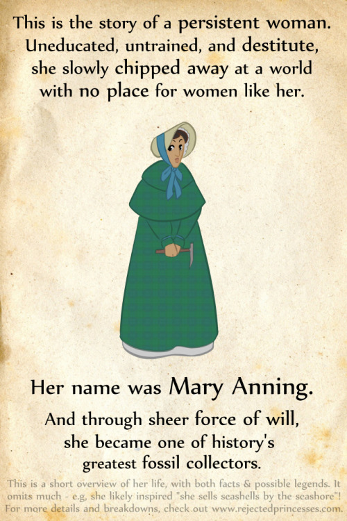 rejectedprincesses:  Mary Anning (1799-1847): the Princess of Paleontology TONS more detail available at the main site entry (click right here). Art notes and the like behind the cut. Keep reading 