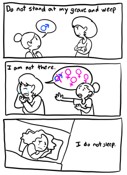 a-trans-comic-by-me: “Do Not Stand At My