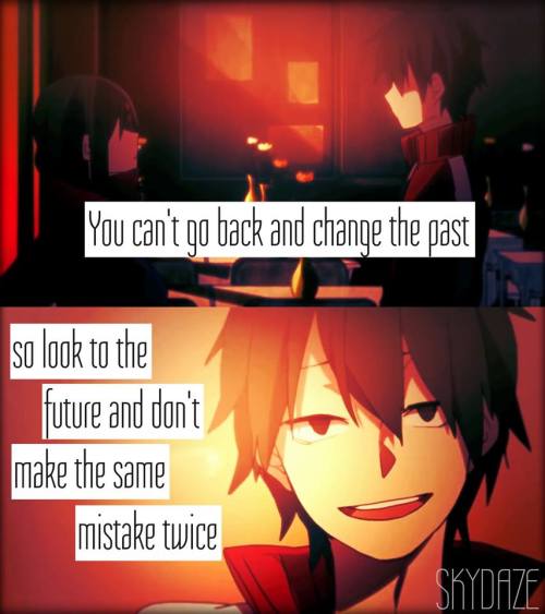 glitchhed:  Anime quotes. <3 <3