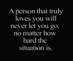 dreamerliveson:  This is so true! If they really love you they wont give up.
