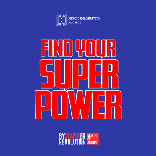 Challenge 25 = Find Your Superpower with Heroic Imagination Project! We all have the potential to be