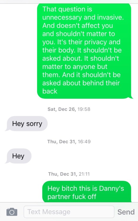 cispeopletexting:  The worst part is he knows I’m trans and still chose the term “male or female parts”…. Ugh. Luckily after my partner messaged him he backed off   Personally i think this was a bit harsh, chances are this guy just made an honest