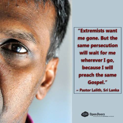 Lalith is a passionate pastor in Sri Lanka. Local Buddhist Monks repeatedly threatened him and his c