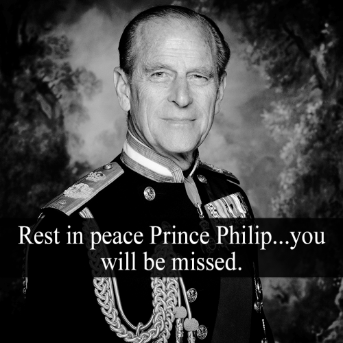 royal-confessions: “Rest in peace Prince Philip…you will be missed.” - Submitted 