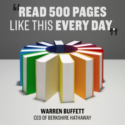 Want to be as successful as billionaire Warren Buffett? Start by hitting the books. Buffett credits 
