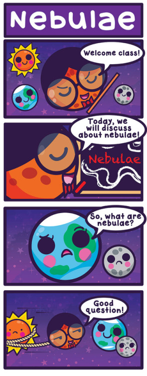 cosmicfunnies: Starry Greetings!Better late than never!Here’s a comic about Nebulae!ww