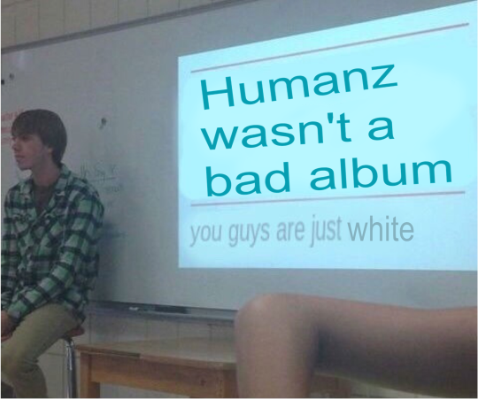 sleepingpowder: pardusnix:  sleepingpowder:  ive got some takes, get em while theyre hot  Humanz was shit because it was more cameos from other artists rather than the Gorillaz themselves. Only like, 2 songs are worth listening to. The newest album makes