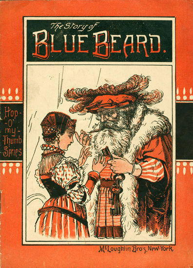 Perrault, C. (1914). The Story of Blue Beard. McLoughlin Bros. Donated by the University of Florida 