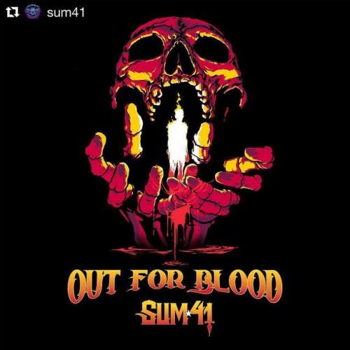 @sum41 - “Out for Blood”, first single off their new album, with cover art by yours trul