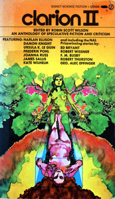 Clarion II edited by Robin Scott Wilson, 1972.  Cover art by Gene Szafran.