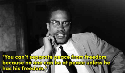 the-movemnt:  Tuesday marks 52 years since Malcolm X was assassinated in the Audubon Ballroom in New York City on Feb. 21, 1965. Read more of his quotesfollow @the-movemnt