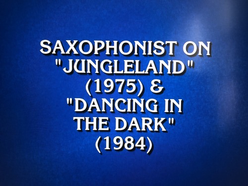 Springsteen on Jeopardy - 8.2.21Category was “Instrumental” for $1200 in the second round.