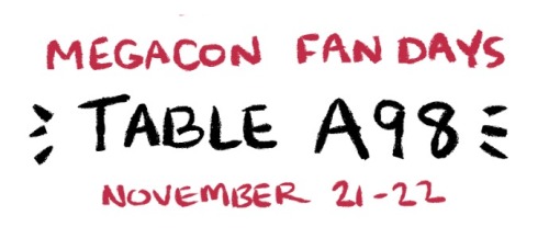 I’ll be at MegaCon Fan Days this coming weekend, November 21-22 - I’ll have copies of Sonnet, a ton 
