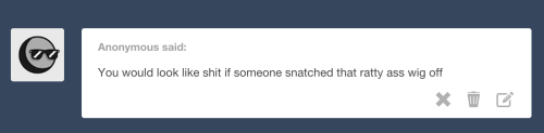 goddesscru:thunderthighwhisperer:SLAYYYSnatched her own wig and the anon’s soul AT THE SAME DAMN TIM