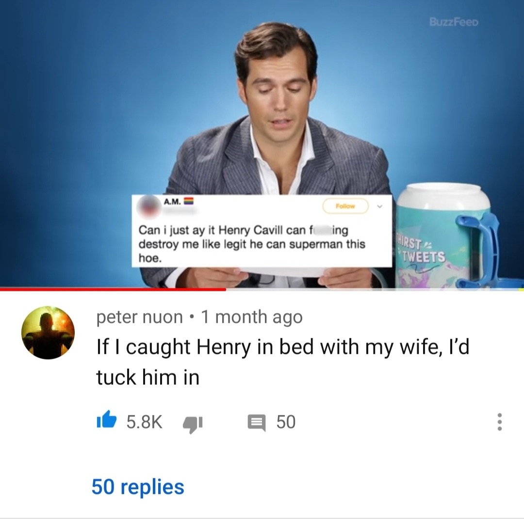 holymatters:The absolutely funniest thing on the internet is these comments from heterosexual men under the “Henry Cavill reads thirst tweets” video 