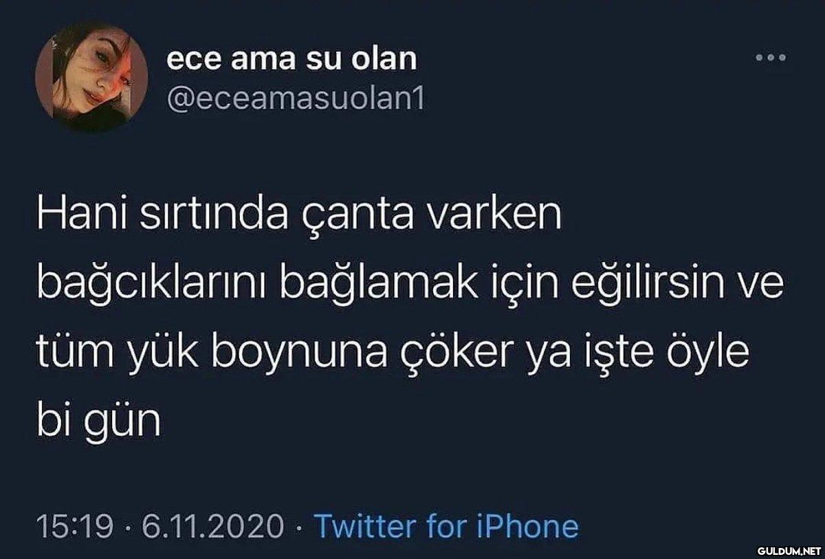 ece ama su olan...