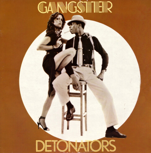 Porn Pics Detonators - Gangster, 1979.
