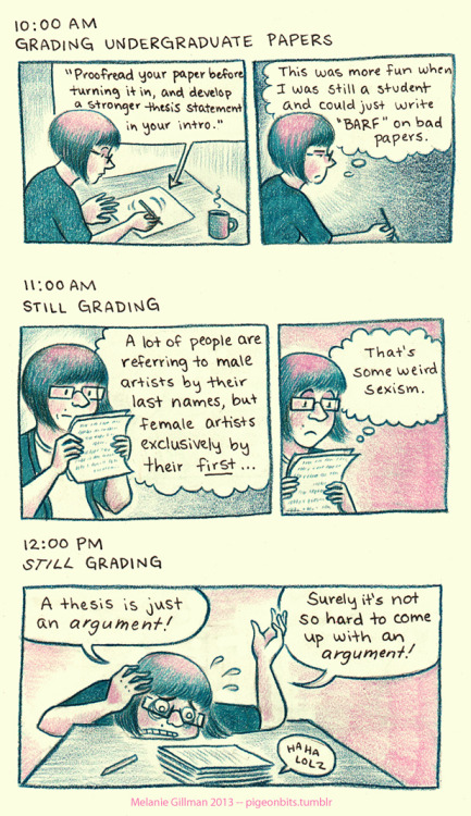 darkchibishadow:  pigeonbits:  It’s Hourly Comics Day, suckas!  So far I’ve spent most of it grading papers and…drawing hourly comics.  Haha, I was one of those students who suck. HEY GUYS LOOK THIS IS BY ONE OF MY FAVORITE TEACHERS AT SCHOOL WHO