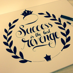letterit:  Success is the best revenge  