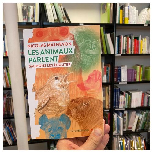 ♥️ Nicolas Mathevon, Les Animaux parlent éd. @humensciences Découvrez le langage des animaux par un 